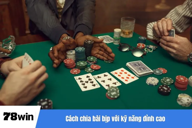 Cách chia bài bịp với kỹ năng đỉnh cao