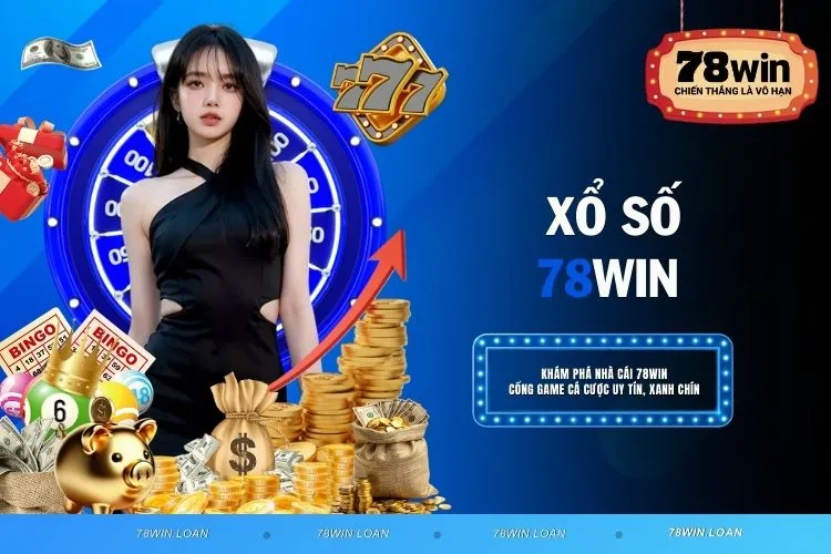 Xổ Số 78WIN - Các Loại Hình Cược và Bí Quyết Chiến Thắng