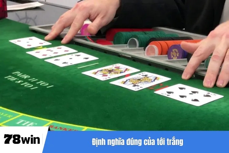 Định nghĩa đúng của tới trắng