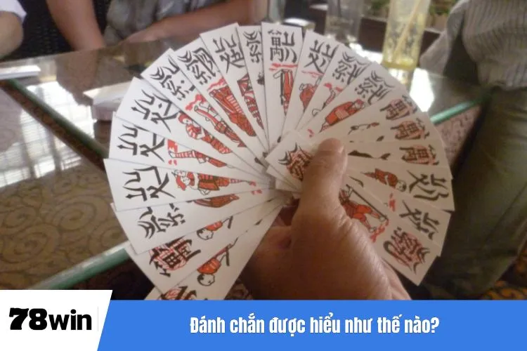 Đánh chắn được hiểu như thế nào?