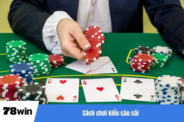Cách chơi kiểu cào cái