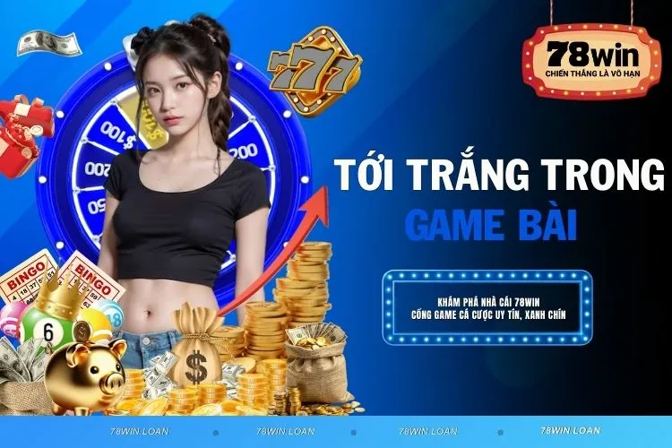 Tới trắng trong game bài - Giải mã lý do tỷ lệ thắng cao