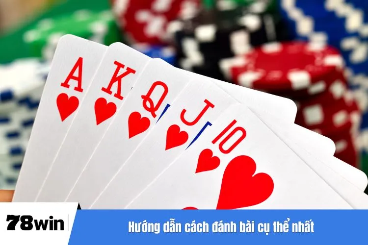 Hướng dẫn cách đánh bài cụ thể nhất