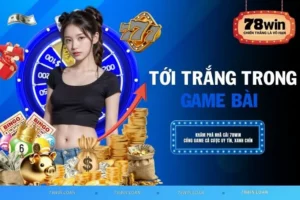 Tới trắng trong game bài - Giải mã lý do tỷ lệ thắng cao