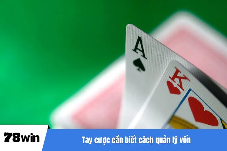 Tay cược cần biết cách quản lý vốn