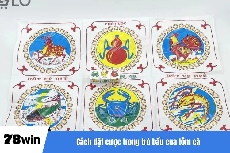 Cách đặt cược trong trò bầu cua tôm cá